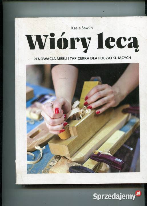 Wióry lecą Renowacja mebli i tapicerka Szczecin