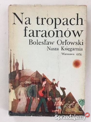 Bolesław Orłowski Na tropach faraonów fa