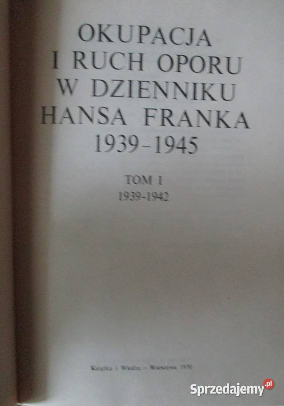 Okupacja i ruch oporu w dzienniku Hansa Franka łódzkie sprzedam