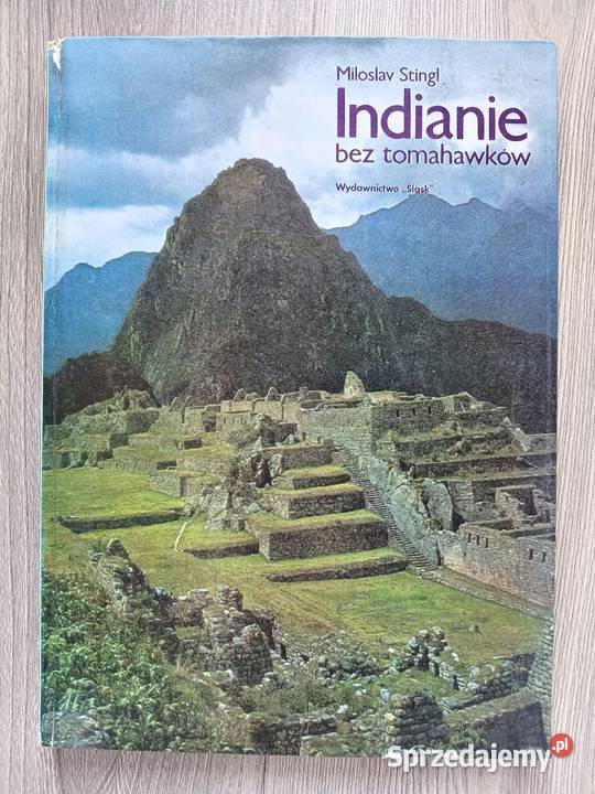 Indianie bez tomahawków Miroslav Stingl historia, archeologia małopolskie Kraków sprzedam