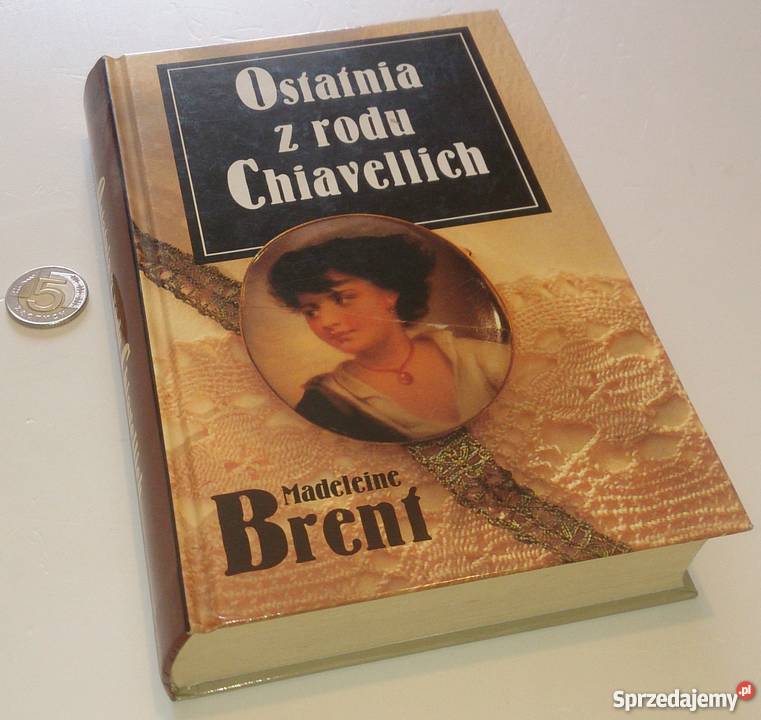 Madeleine Brent Ostatnia z rodu Chiavellich Rok wydania 1996