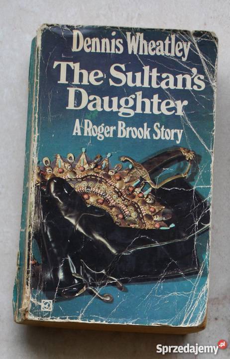The Sultan's Daughter, A Roger Brook Story, Dennis Wheatley