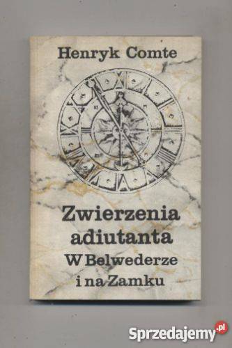 Zwierzenia adiutanta W Belwederze i na Zamku zachodniopomorskie