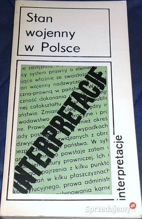 Stan wojenny w Polsce Interpretacje Feliks Rok wydania 1982