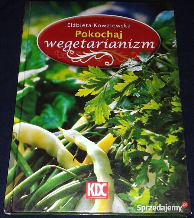 Pokochaj wegetarianizm Elżbieta Kowalewska lubelskie