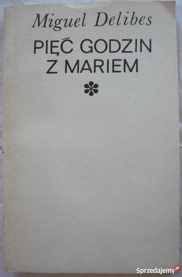 PIĘĆ GODZIN Z MARIEM DELIBES MIGUEL Krosno