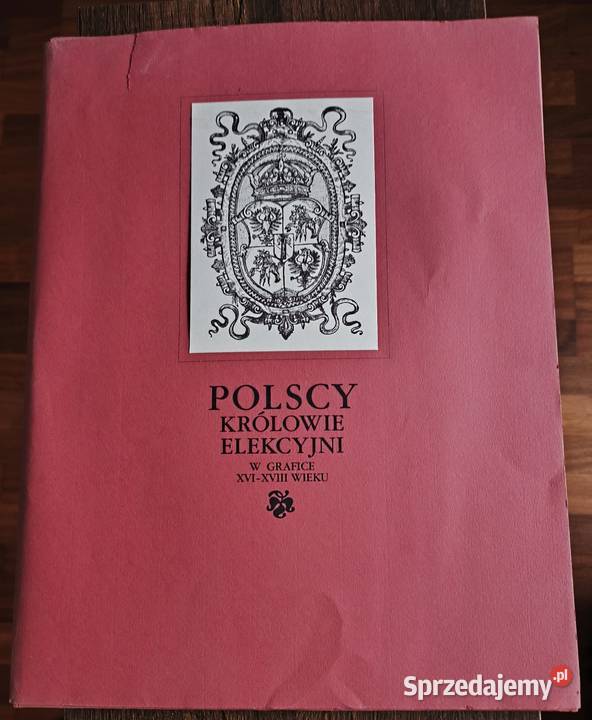 Polscy królowie elekcyjni w grafice XVIXVIII Warszawa