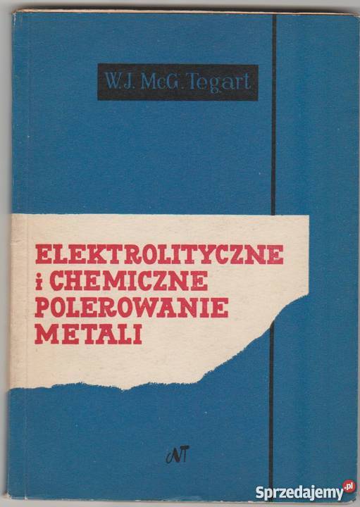 ELEKTROLITYCZNA I CHEMICZNE POLEROWANIE METALI Rok wydania 1961 Radom sprzedam