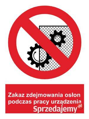 Naklejka BHP Zakaz zdejmowania osłon podczas Kamionna