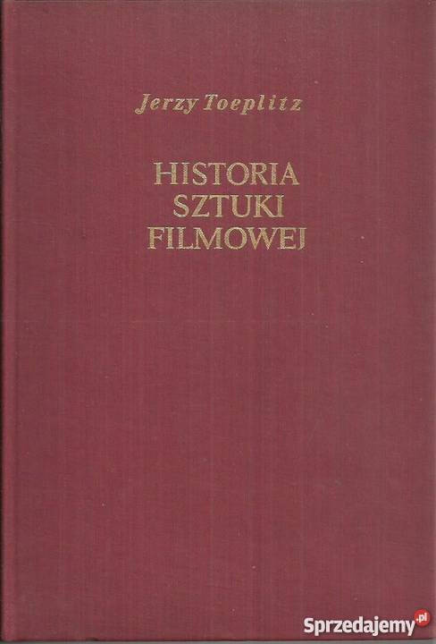 JERZY TOEPLITZ HISTORIA SZTUKI FILMOWEJ TOM IV /FA