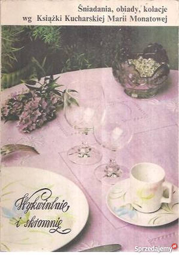 WYKWINTNIE I SKROMNIE WG KSIĄŻKI KUCHARSKIEJ lubuskie