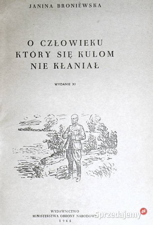 O człowieku który się kulom nie kłaniał J