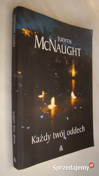Każdy twój oddech Judith McNaught Proza i poezja Limanowa