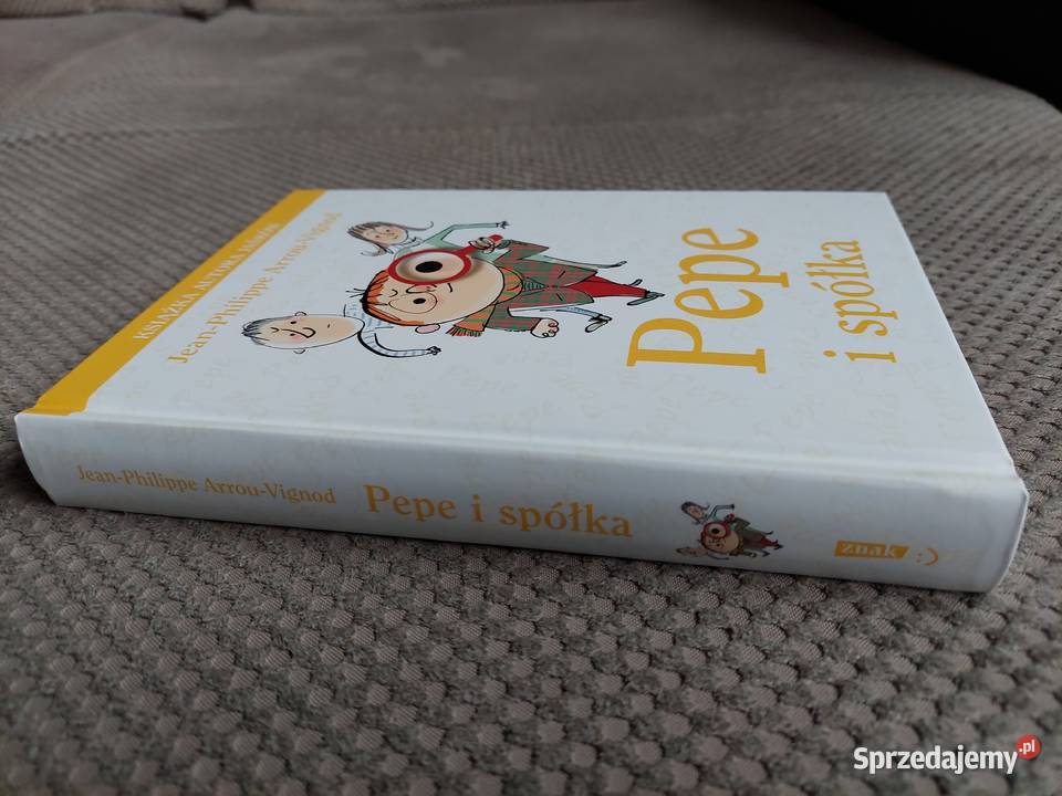 Pepe i spółka JeanPhilippe ArrouVignod Kraków