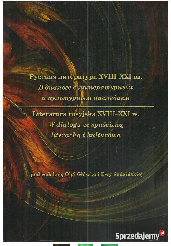 Literatura rosyjska XVIIIXXI w W dialogu ze literaturoznawstwo Łódź