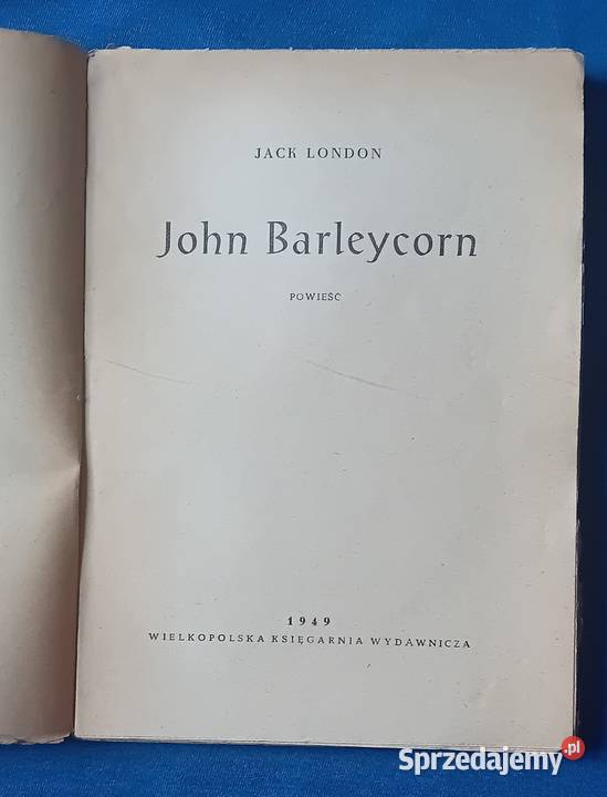 Jack London John Barleycorn Wielkopolska Antykwariat Antyki, Sztuka, Kolekcje Koźminek
