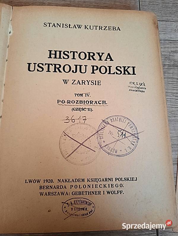 Historia ustroju Polski w zarysie Tom IV S wielkopolskie Ostrów Wielkopolski