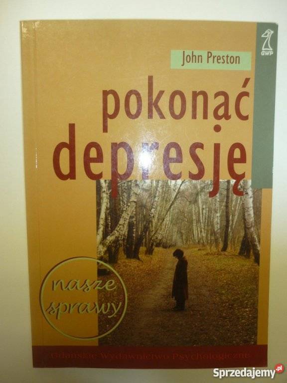 POKONAĆ DEPRESJĘ JOHN PRESTON lubuskie Zielona Góra