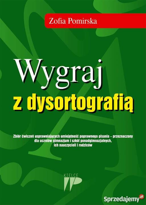 Wygraj z dysortografią Zbiór ćwiczeń Kielce