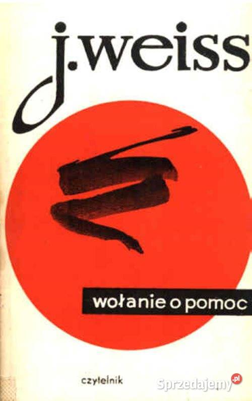 WOŁANIE O POMOC Jan Weiss wyd Czytelnik miękka