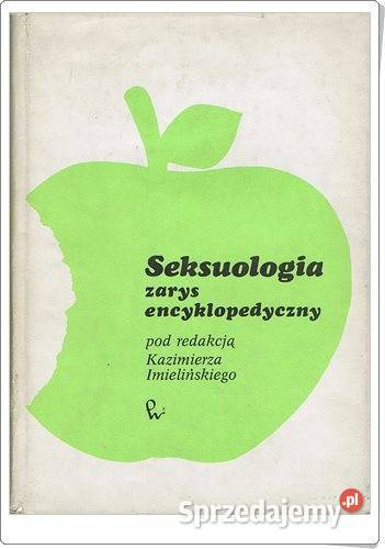 SEKSUOLOGIA Zarys encyklopedyczny K Imieliński J Chorzów