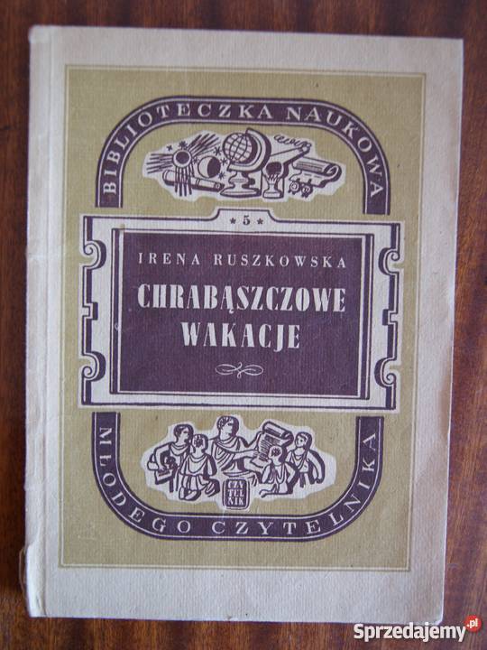 Irena Ruszkowska Chrabąszczowe wakacje 1948 Parczew