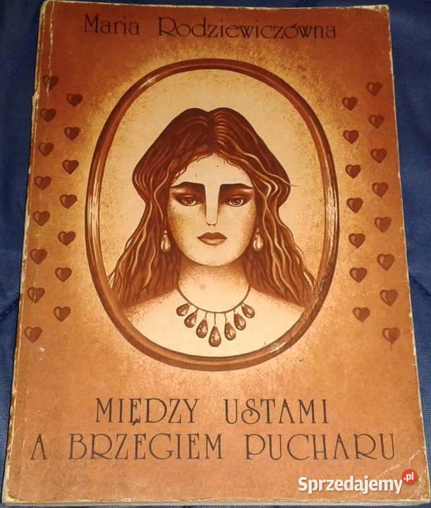 Między ustami a brzegiem pucharu Maria lubelskie sprzedam