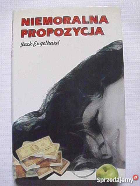Niemoralna propozycja Jack Engelhard FA literatura piękna - proza zagraniczna zachodniopomorskie Goleniów