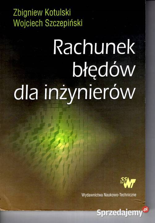 Rachunek błędów inżynierów Zbigniew Kotulski Książki naukowe i popularnonaukowe sprzedam