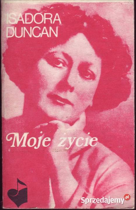 Isadora Duncan Moje życie miękka Kętrzyn