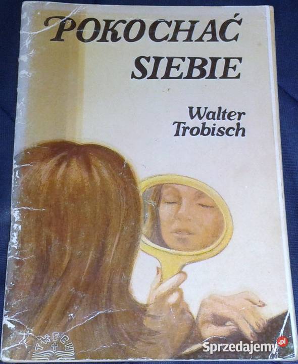 Pokochać siebie Walter Trobisch Chełm