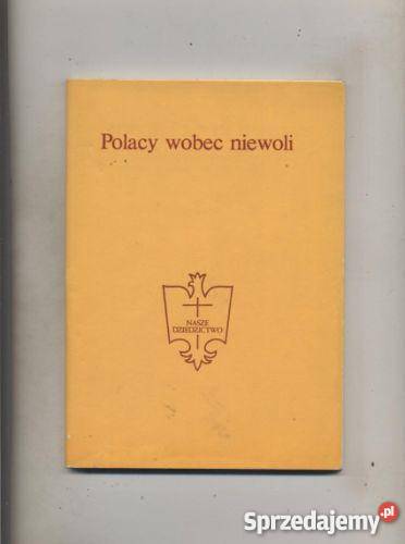 Polacy wobec niewoli Szczecin sprzedam