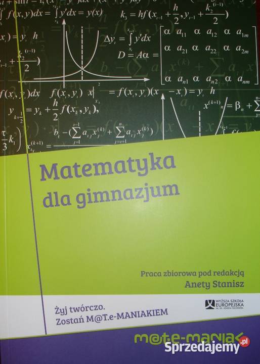 Matematyka gimnazjum Matemaniak Aneta Stanisz kompendium, repetytorium, opracowanie Kultura i Rozrywka małopolskie Zbylitowska Góra