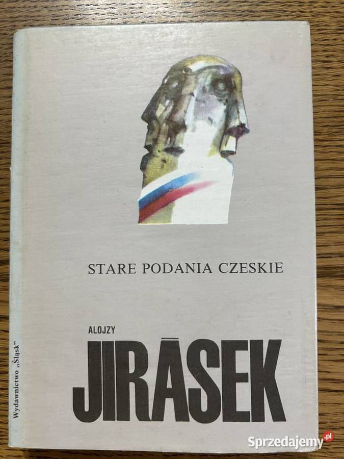 Stare podania czeskie Alojzy Jirasek Lublin