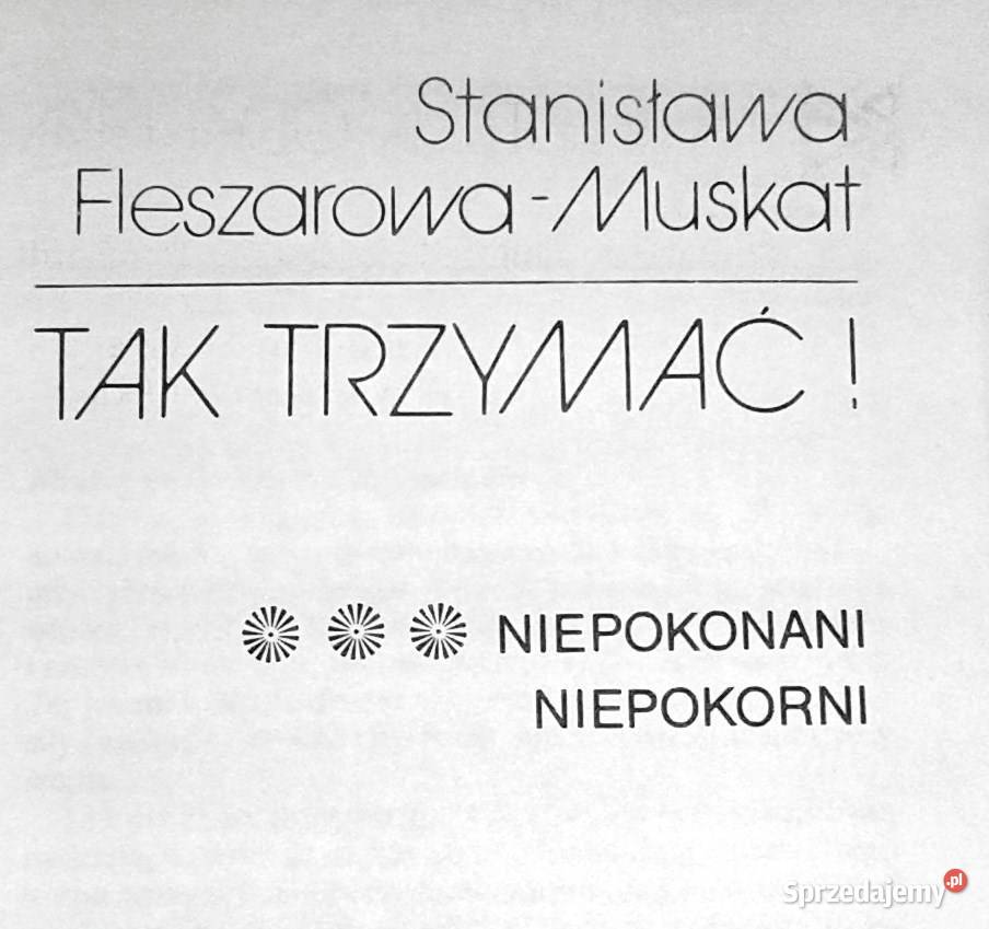Tak trzymać Tom 123 Stanisława FleszarowaMuskat Chełm sprzedam