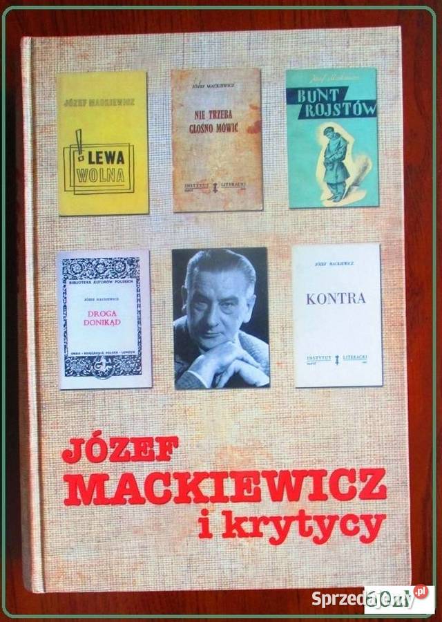 Pisarz dorosłych Opowieść o Józefie Mackiewiczu