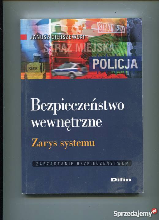 Bezpieczeństwo wewnętrzne Zarys systemu Rok wydania 2013 Szczecin sprzedam