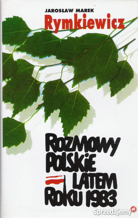 Rozmowy polskie latem roku 1983 J M Rymkiewicz Kultura i Rozrywka