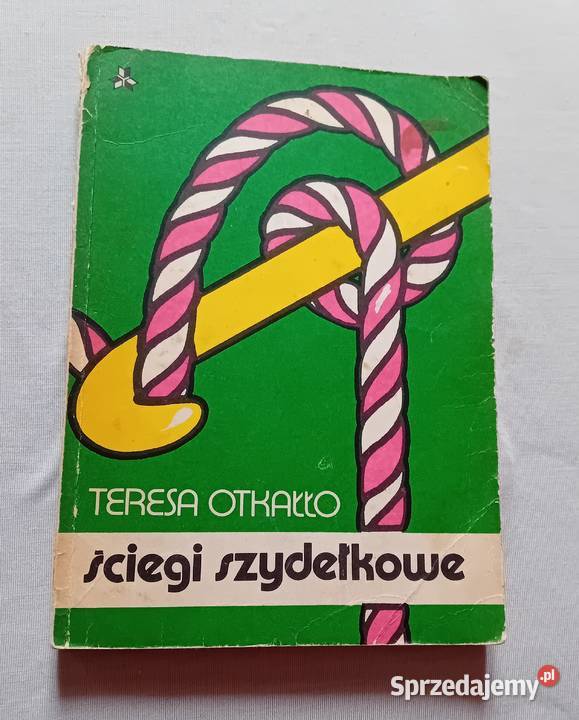 Teresa Otkałło Ściegi szydełkowe MAW 1983 r Koźminek