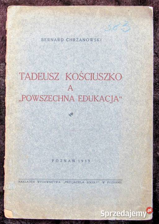 Tadeusz Kościuszko a powszechna edukacja Bychawka Trzecia
