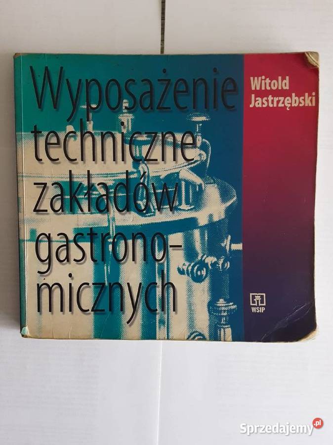 WYPOSAŻENIE TECHNICZNE ZAKŁADÓW GASTRONOMICZNYCH