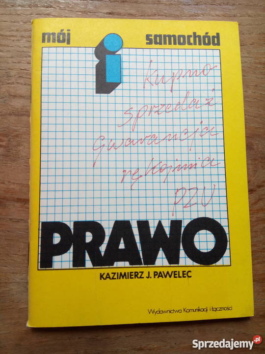 Mój samochód i prawo książka autor KJ Pawelec Dąbrowa Górnicza