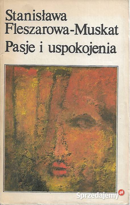 Pasje i uspokoijenia S FleszarowaMuskat literatura piękna - proza polska Proza i poezja Puławy