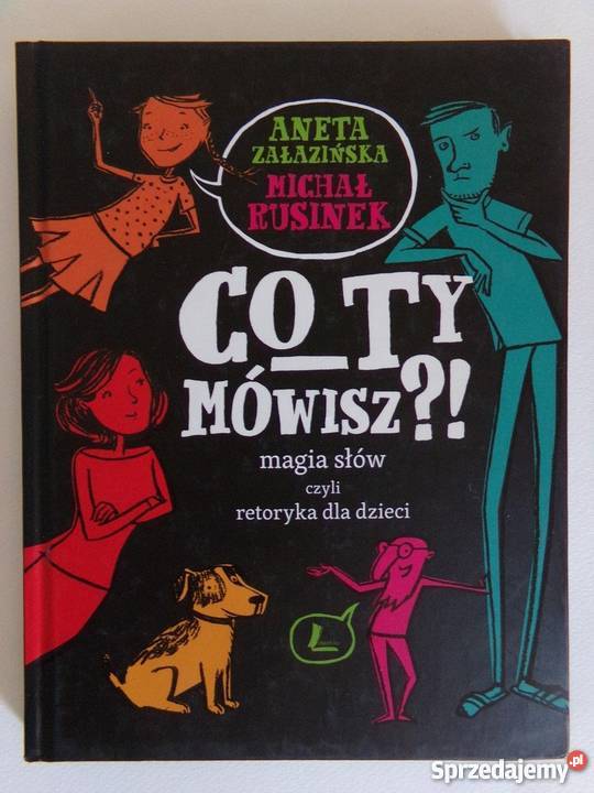 CO TY MÓWISZ ANETA ZAŁAZIŃSKA MRUSINEK Zamość