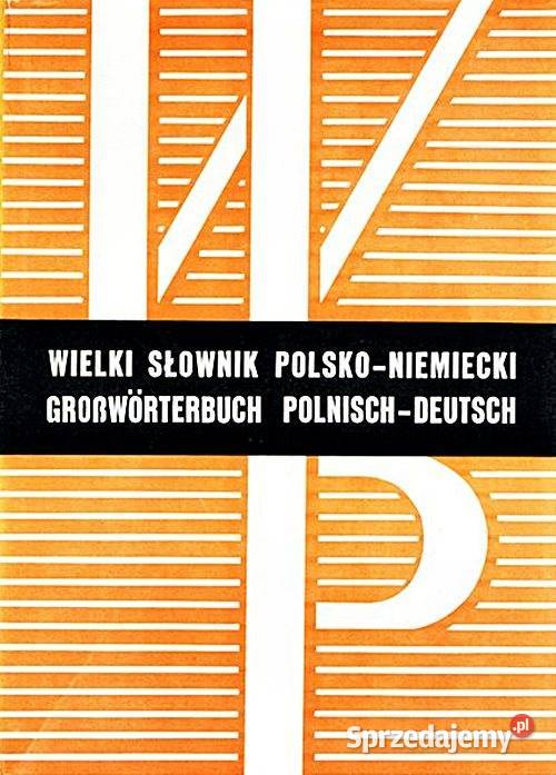 WIELKI SŁOWNIK NiemieckoPolski PolskoNiemiecki Chorzów