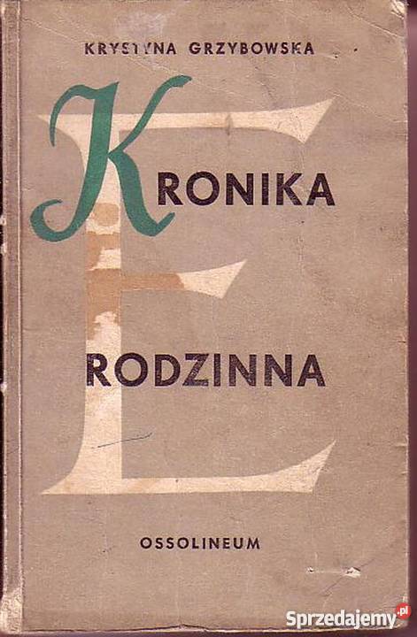 0157 KRONIKA RODZINNA KRYSTYNA GRZYBOWSKA biografie, wspomnienia Czyrna