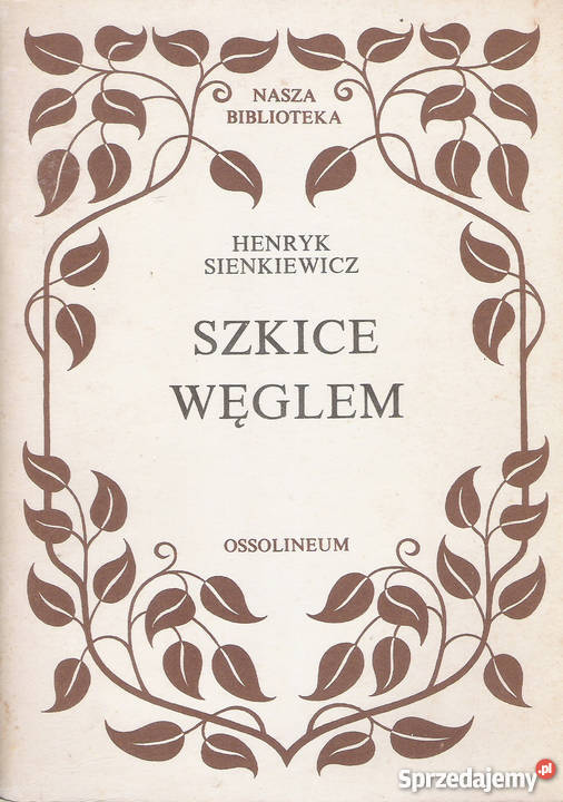 Szkice Węglem H Sienkiewicz