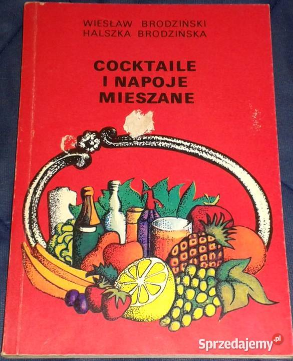 Coctaile i napoje mieszane W Brodziński H Chełm