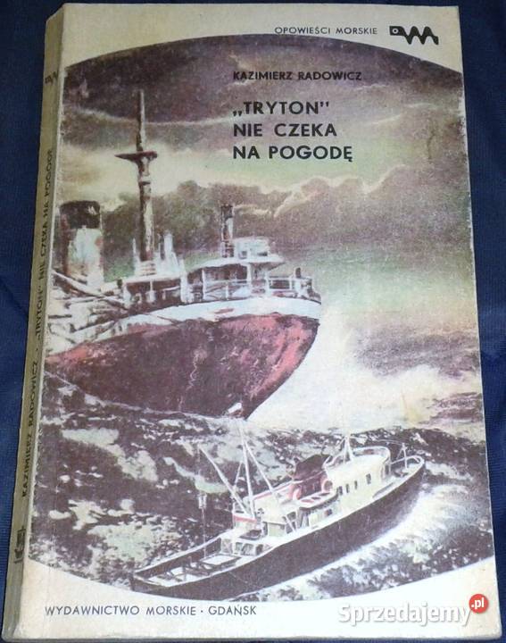 Tryton nie czeka na pogodę Kazimierz Radowicz Chełm