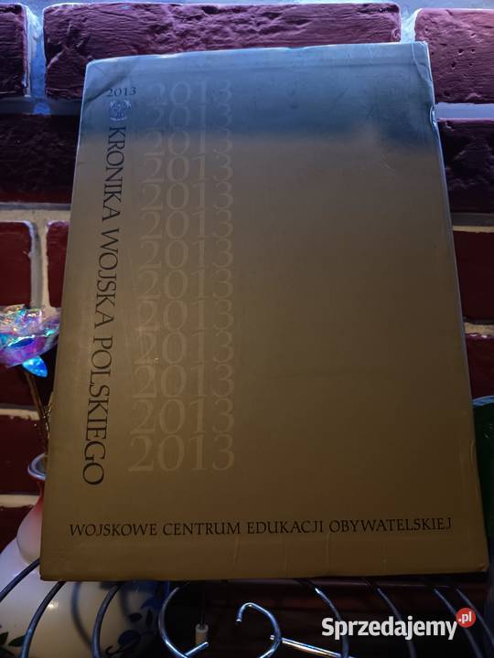 Kronika Wojska Polskiego 2013 Unikat Pasjonata Antykwariat